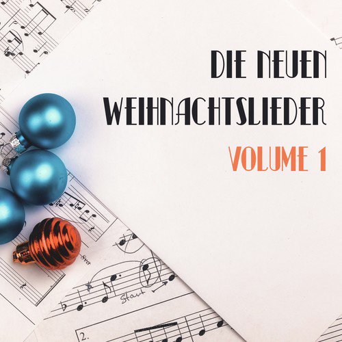 Die neuen Weihnachtslieder, Vol. 1