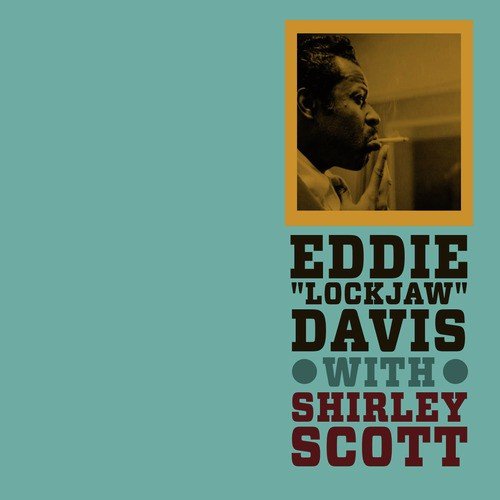 Eddie &quot;Lockjaw&quot; Davis with Shirley Scott