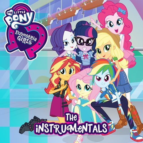 Equestria Girls: The Instrumentals