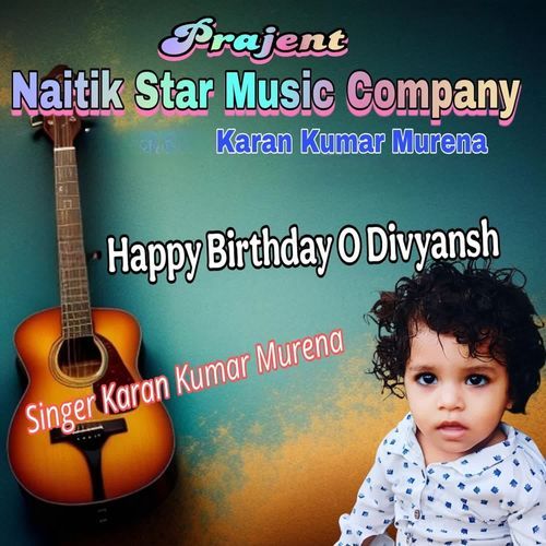 Happy Birthday O Divyansh