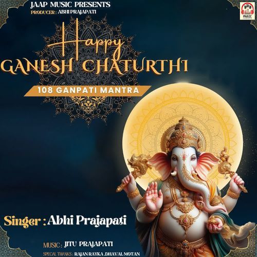 Happy Ganesh Chaturthi (108 Ganpati Mantra)