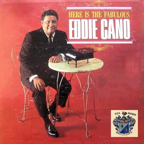 Here Is the Fabulous Eddie Cano