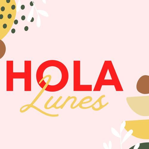 Hola Lunes