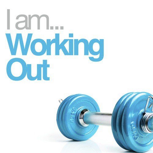 I Am Working Out