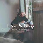 I Feel So Lonely