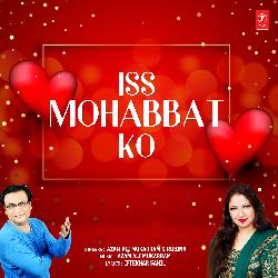 Iss Mohabbat Ko-NFpbXxh5c0A