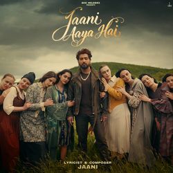 Jaani Aaya Hai (Teaser)