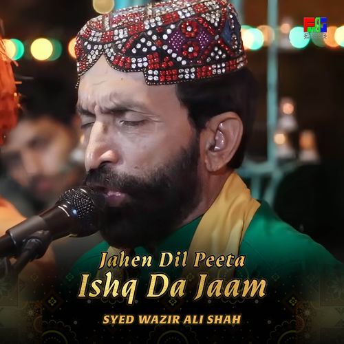 Jahen Dil Peeta Ishq Da Jaam