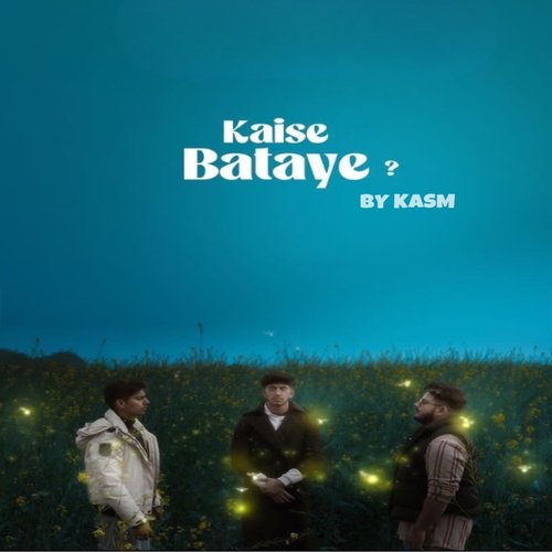 Kaise Bataye