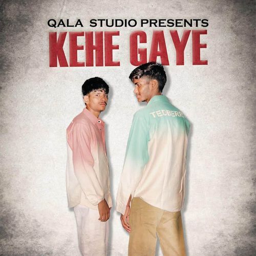 Kehe Gaye