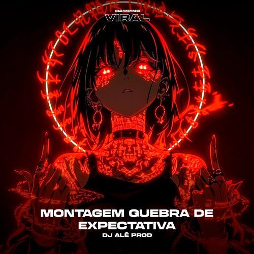Montagem Quebra de Expectativa (feat. CAMPING VIRAL) (Super Slowed)