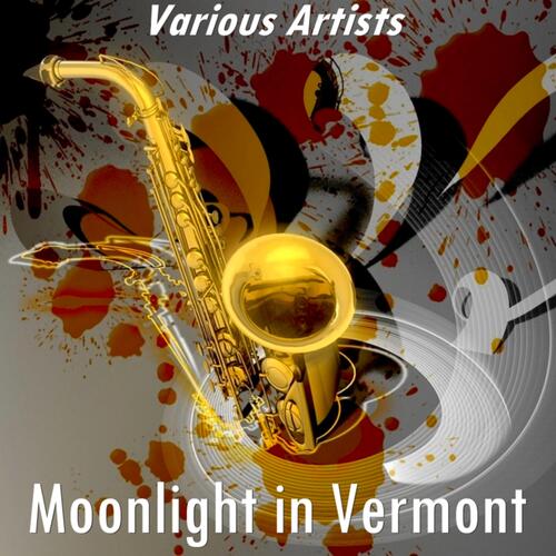 Moonlight in Vermont (Version by Ralph Marterie and His Orchestra)