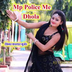 Mp Police Me Dhola-El8FHCVWAHI