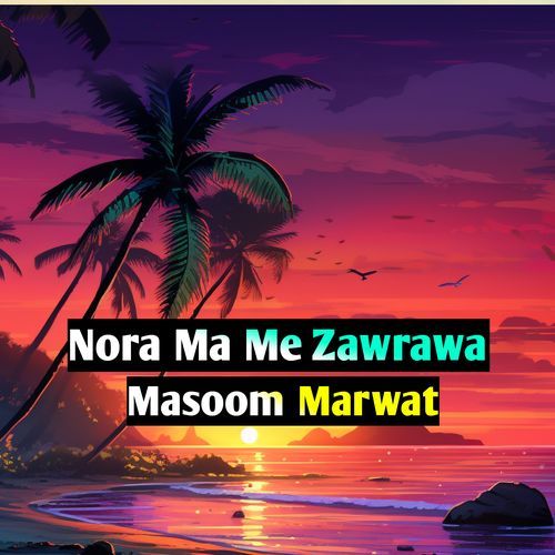 Nora Ma Me Zawrawa