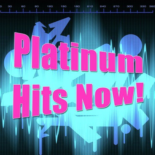 Platinum Hits Now!