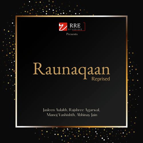 Raunaqaan (Reprised)