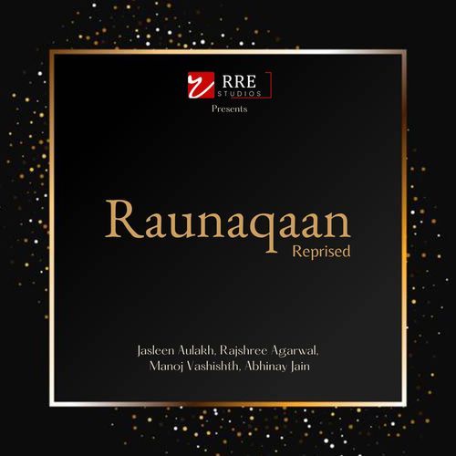 Raunaqaan Reprised Version