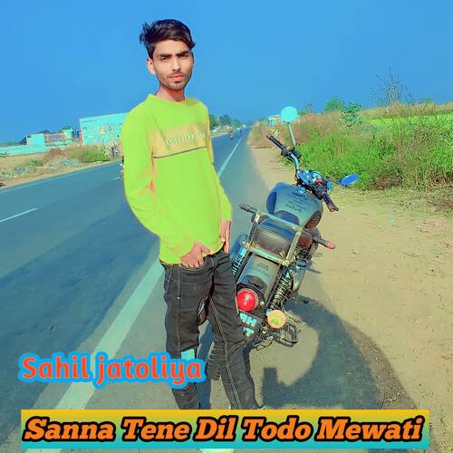 Sanna Tene Dil Todo Mewati