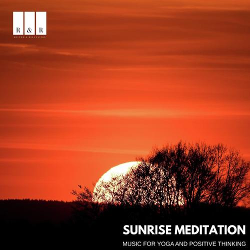 Sunrise Meditation: Music for Yoga and Positive Thinking