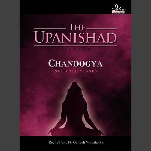 The Chandogya Upanishad - Selected Verses