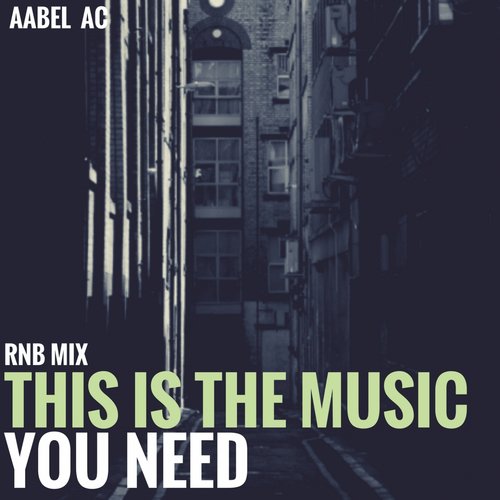 This Is The Music You Need (Rnb Mix) Songs Download - Free Online Songs @  JioSaavn