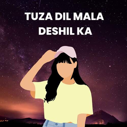 Tuza Dil Mala Deshil Ka (feat. Ram Patil)