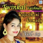 Twinkal Vaishnav Rajasthani Comedy Vol 29
