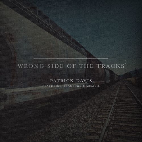 Wrong Side Of The Tracks (feat. Branford Marsalis)_poster_image