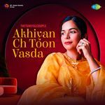 Akhiyan Ch Toon Vasda Cover artwork