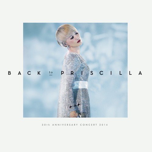 陳慧嫻Back to Priscilla演唱會2014 (Live In Hong Kong / 2014)