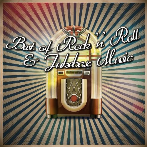 Best of Rock 'n' Roll & Jukebox Music: 100 Greatest Hits from the 50s & 60s