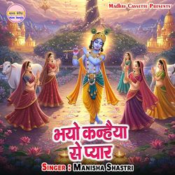 Bhayo Kanhaiya Se Pyar