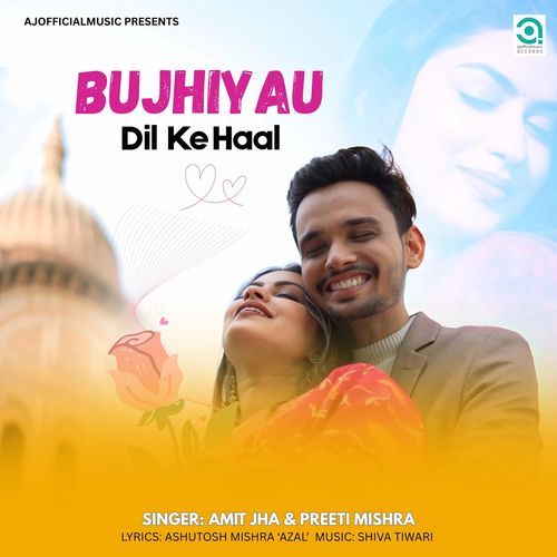 Bujhiyau Dil Ke Haal