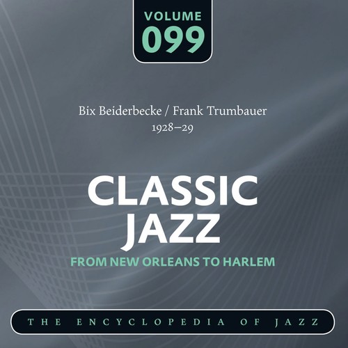 Classic Jazz- The Encyclopedia of Jazz - From New Orleans to Harlem, Vol. 99