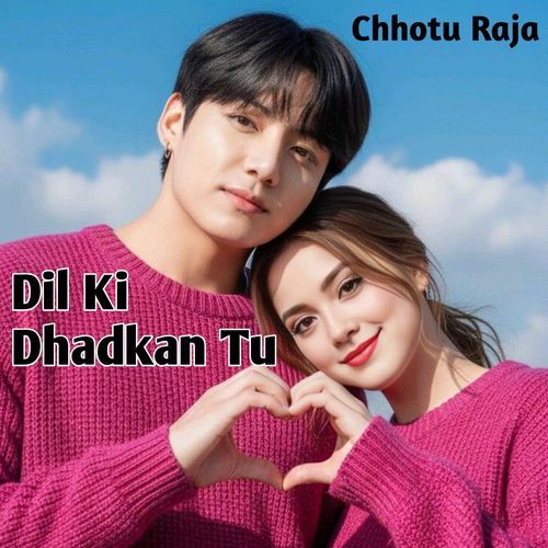 Dil Ki Dhadkan Tu
