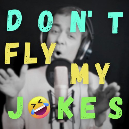 Don't Fly My Jokes (Meme Song)