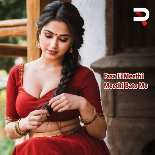 Fasa Li Meethi Meethi Bato Me