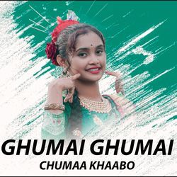 Ghumai Ghumai Chumaa Khaabo-FTk4QzYGWlA