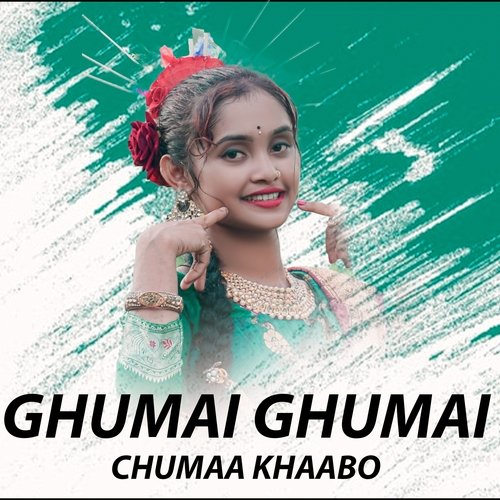 Ghumai Ghumai Chumaa Khabo