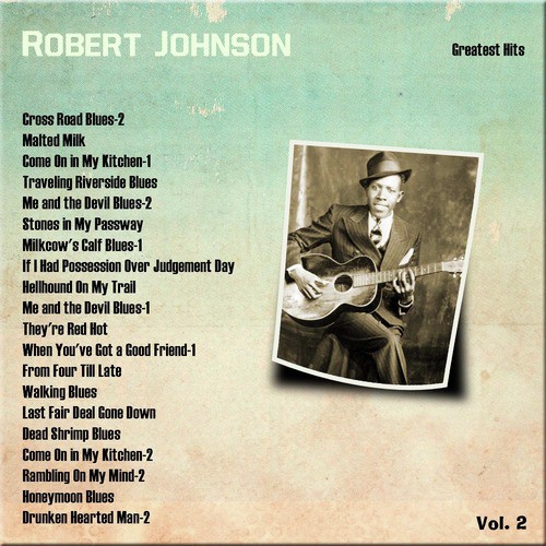 Cross Road Blues Song Download by Robert Johnson – The Ultimate