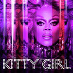 Kitty Girl (feat. The Cast of Rupaul's Drag Race All Stars, Season 3)