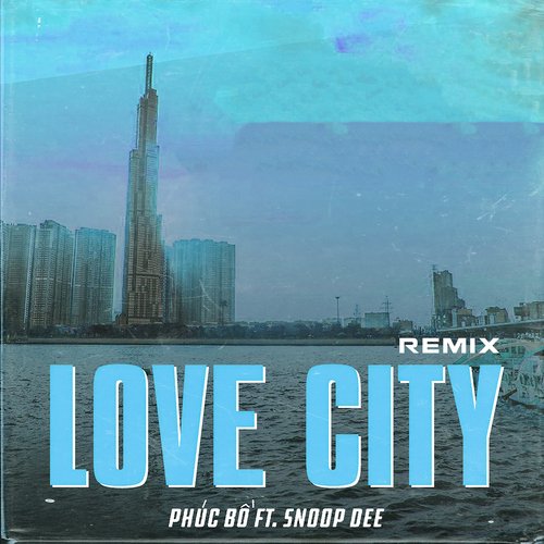 Love City (feat. Snoop Dee) [Remix Version]