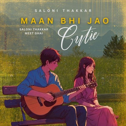 Maan Bhi Jao Cutie