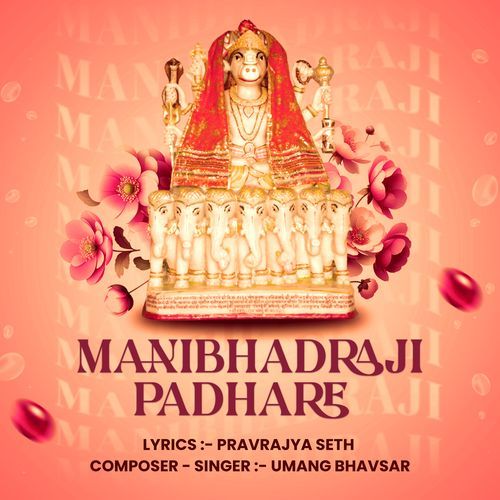 Manibhadraji Padhare (Original)