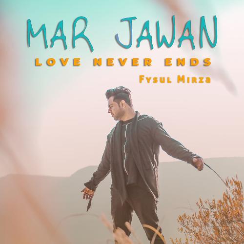Mar Jawan - Love Never Ends