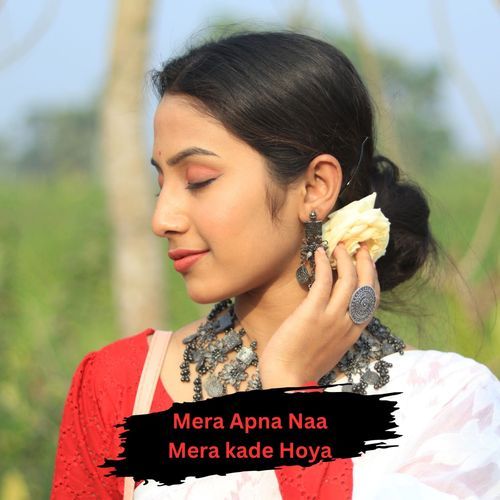 Mera Apna Naa Mera kade Hoya