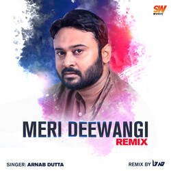 Meri Deewangi (Remix)-RhgfdBAdTUM