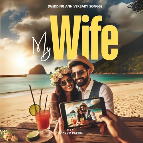 My Wife (Wedding Anniversary Songs)