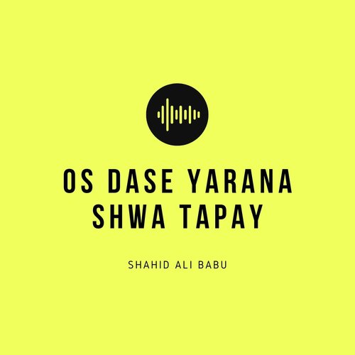 Os Dase Yarana Shwa Tapay