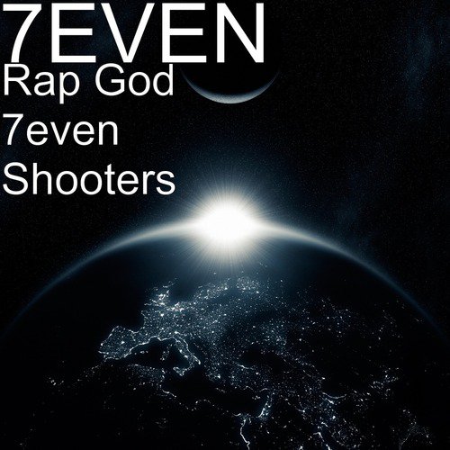 Rap God 7even Shooters